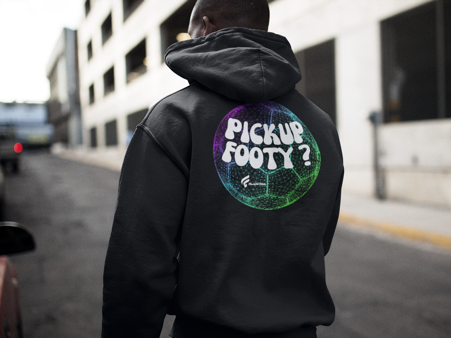 PICK UP FOOTY? HOODIE (BACK PRINT)